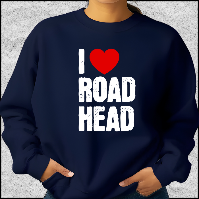 I Love Road Head Crewneck Sweatshirt